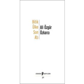 Edebi Şeyler Bitik Ülke Son Atı