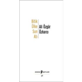 Edebi Şeyler Bitik Ülke Son Atı
