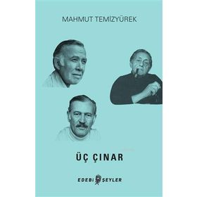 Edebi Şeyler Üç Çınar