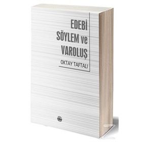 Edebi Söylem ve Varoluş - Oktay Taftalı