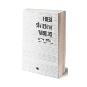 Edebi Söylem ve Varoluş - Oktay Taftalı