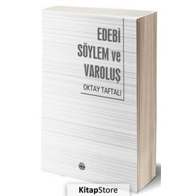 Edebi Söylem ve Varoluş - Oktay Taftalı