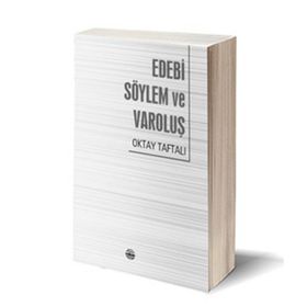 Edebi Söylem ve Varoluş - Oktay Taftalı