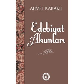 Edebiyat Akımları - Ahmet Kabaklı