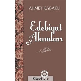 Edebiyat Akımları - Ahmet Kabaklı