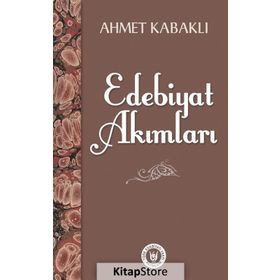 Edebiyat Akımları - Ahmet Kabaklı