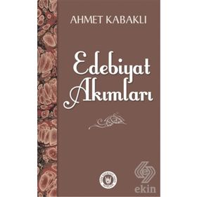 Edebiyat Akımları - Ahmet Kabaklı