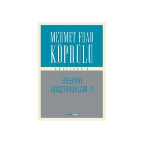 Edebiyat Araştırmaları 2 Mehmet Fuad Köprülü Külliyatı 6 - mehmed fuad kopru