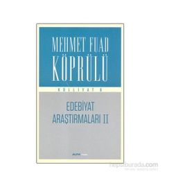 Edebiyat Araştırmaları 2 Mehmet Fuad Köprülü Külliyatı 6 - mehmed fuad kopru