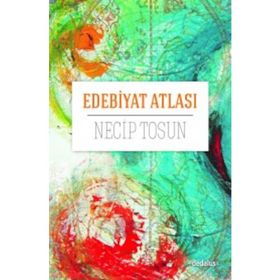 Edebiyat Atlası - Necip Tosun