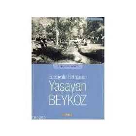 EDEBIYAT BELLEĞİNDE YAŞAYAN BEYKOZ - ALIM KAHRAMAN