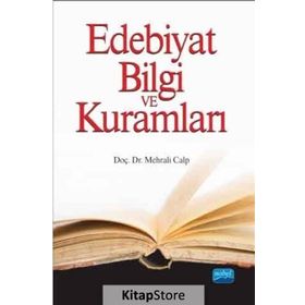 Edebiyat Bilgi ve Kuramları - 1 - Mehrali Calp