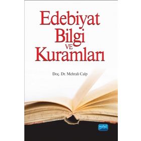 Edebiyat Bilgi ve Kuramları - 1 - Mehrali Calp