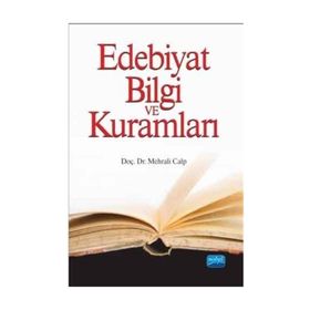 Edebiyat Bilgi ve Kuramları - 1 - Mehrali Calp