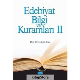 Edebiyat Bilgi ve Kuramları 2 - Mehrali Calp