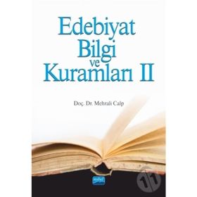 Edebiyat Bilgi ve Kuramları 2 - Mehrali Calp
