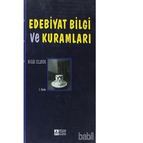 EDEBIYAT BILGI VE KURAMLARI - BILAL ELBIR