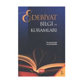 EDEBIYAT BILGI VE KURAMLARI - MUSTAFA AYYILDIZ;HAMDI BİRGÖREN