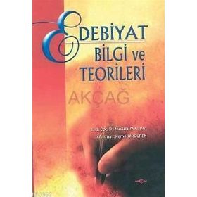 EDEBIYAT BILGI VE KURAMLARI - MUSTAFA AYYILDIZ;HAMDI BİRGÖREN