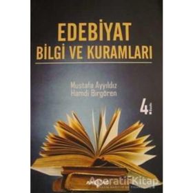 EDEBIYAT BILGI VE KURAMLARI - MUSTAFA AYYILDIZ;HAMDI BİRGÖREN