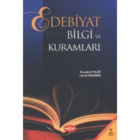 EDEBIYAT BILGI VE KURAMLARI - MUSTAFA AYYILDIZ;HAMDI BİRGÖREN