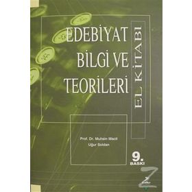 EDEBIYAT BILGI VE TEORILERI EL KİTABI - MUHSIN MACIT; UĞUR SOLDAN