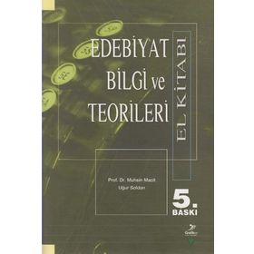 EDEBIYAT BILGI VE TEORILERI EL KİTABI - MUHSIN MACIT; UĞUR SOLDAN
