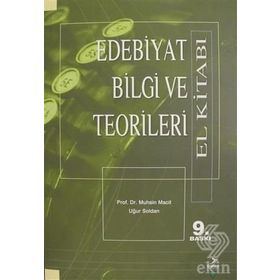 EDEBIYAT BILGI VE TEORILERI EL KİTABI - MUHSIN MACIT; UĞUR SOLDAN