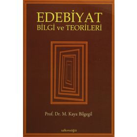 Edebiyat Bilgi ve Teorileri - M. Kaya Bilgegil
