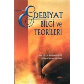 EDEBIYAT BILGI VE TEORILERI - MUSTAFA AYYILDIZ