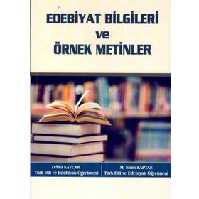 Edebiyat Bilgileri ve Örnek Metinler - Zehra Kavcar