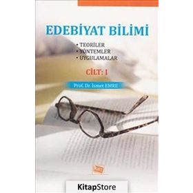 EDEBIYAT BILIMI CILT 1 TEORILER - YÖNTEMLER - UYGULAMALAR - İSMET EMRE