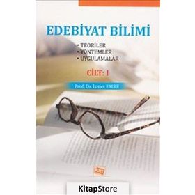 EDEBIYAT BILIMI CILT 1 TEORILER - YÖNTEMLER - UYGULAMALAR - İSMET EMRE