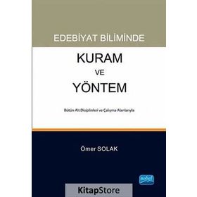 Edebiyat Biliminde Kuram ve Yöntem - Ömer Solak