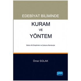 Edebiyat Biliminde Kuram ve Yöntem - Ömer Solak