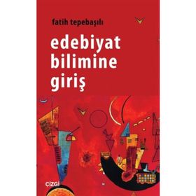 Edebiyat Bilimine Giriş - Fatih Tepebaşılı