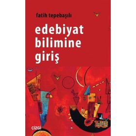 Edebiyat Bilimine Giriş - Fatih Tepebaşılı