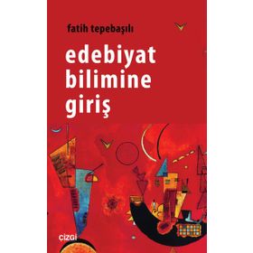 Edebiyat Bilimine Giriş - Fatih Tepebaşılı