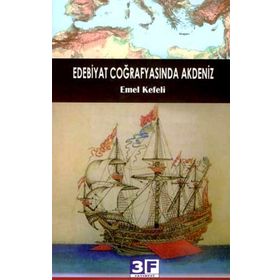 EDEBIYAT COĞRAFYASINDA AKDENIZ - EMEL KEFELI