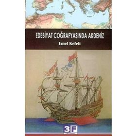 EDEBIYAT COĞRAFYASINDA AKDENIZ - EMEL KEFELI