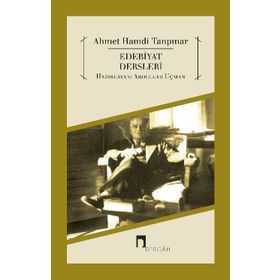 EDEBIYAT DERSLERI AHMET HAMDI TANPINAR - ABDULLAH UÇMAN