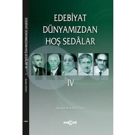 Edebiyat Dünyamızdan Hoş Sedalar 4 - Abdullah Satoğlu