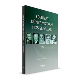 Edebiyat Dünyamızdan Hoş Sedalar 4 - Abdullah Satoğlu