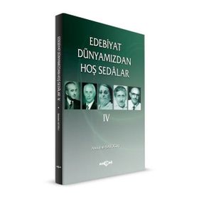 Edebiyat Dünyamızdan Hoş Sedalar 4 - Abdullah Satoğlu