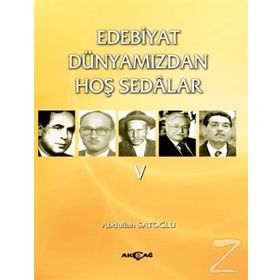 EDEBIYAT DÜNYAMIZDAN HOŞ SEDALAR - ABDULLAH SATOĞLU