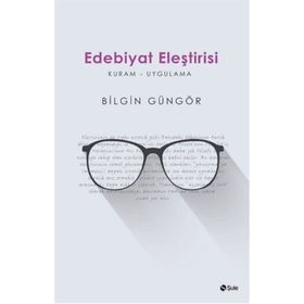 Edebiyat Eleştirisi - Bilgin Güngör