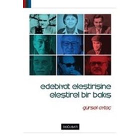 Edebiyat Eleştirisine Eleştirel Bir Bakış - Gürsel Aytaç