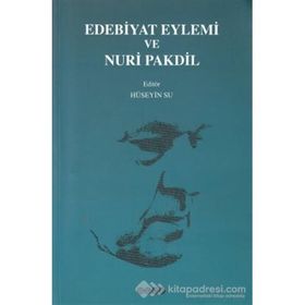 Edebiyat Eylemi ve Nuri Pakdil - Hüseyin Su