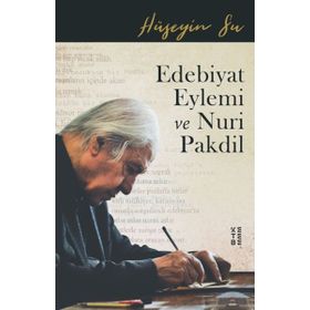 Edebiyat Eylemi ve Nuri Pakdil - Hüseyin Su