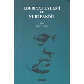 Edebiyat Eylemi ve Nuri Pakdil - Hüseyin Su